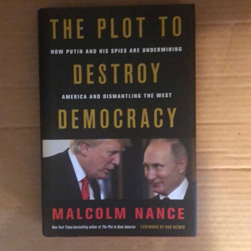 The Plot to Destroy Democracy