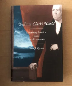 William Clark's World