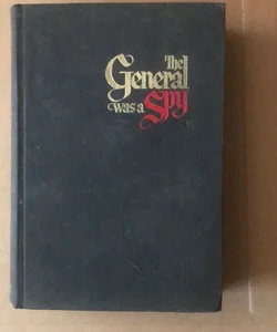 The General Was A Spy