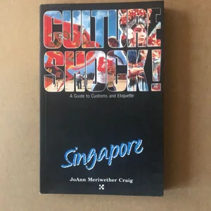 Culture Shock! Singapore