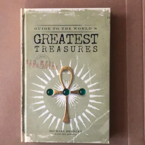 Guide to the World's Greatest Treasures