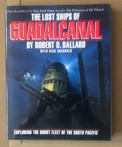 The Lost Ships of Guadal Canal