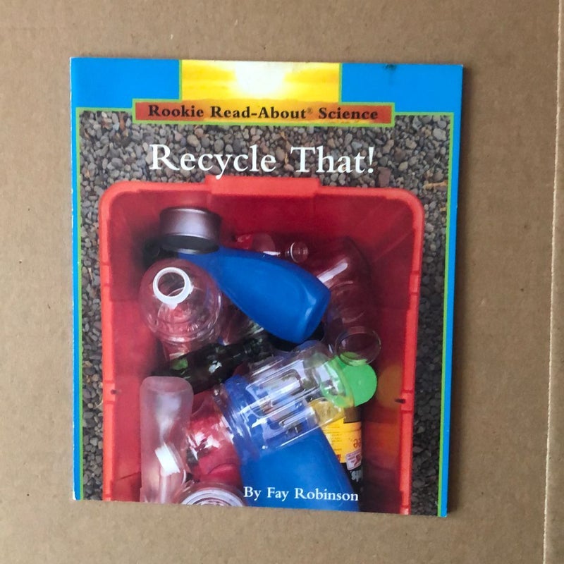 Recycle That!