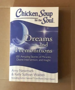 Chicken Soup for the Soul: Dreams and Premonitions