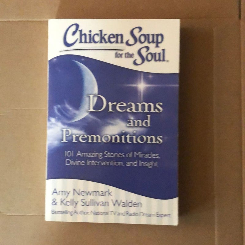 Chicken Soup for the Soul: Dreams and Premonitions