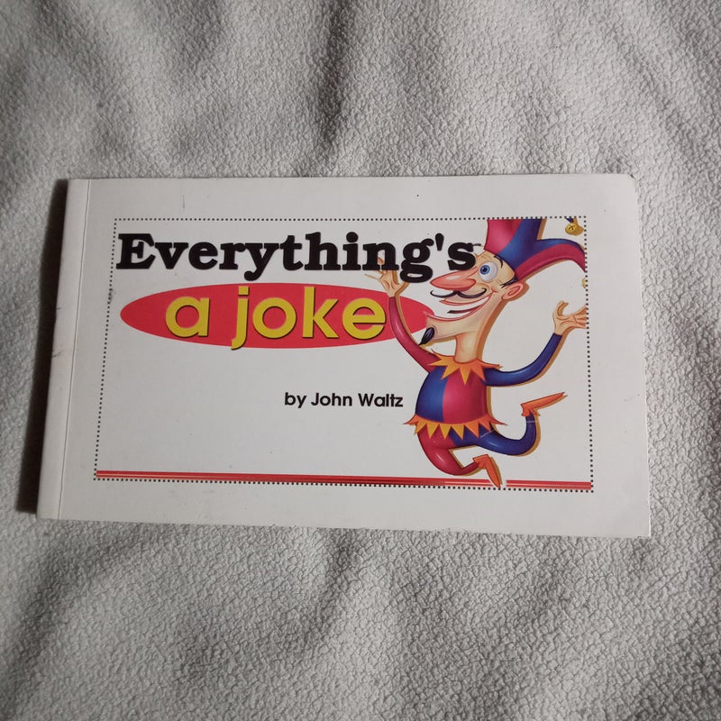 Everything's A Joke (Signed Copy)