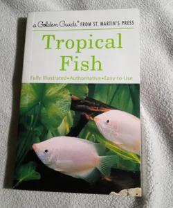 A Golden Guide Tropical Fish