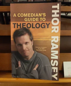 A Comedian's Guide to Theology