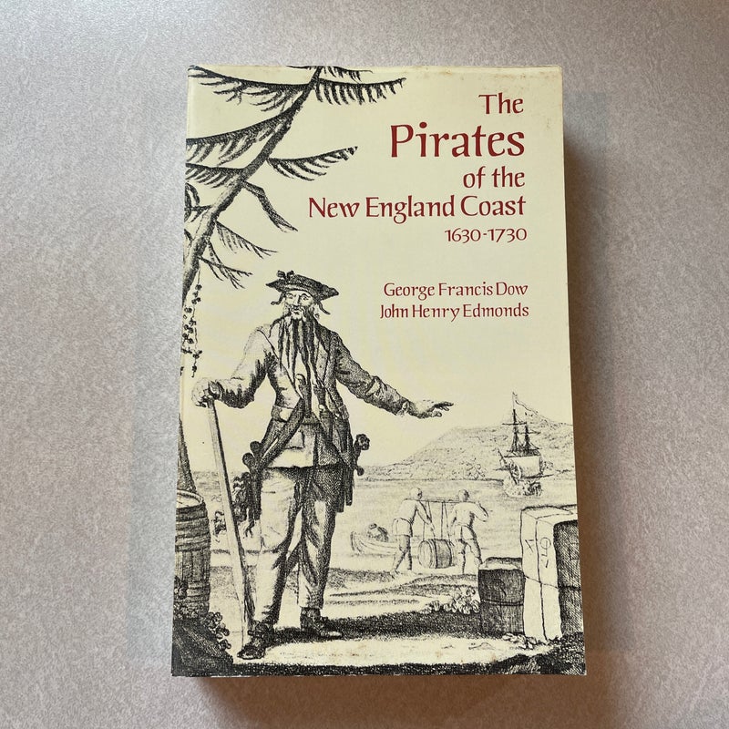 The Pirates of the New England Coast, 1630-1730