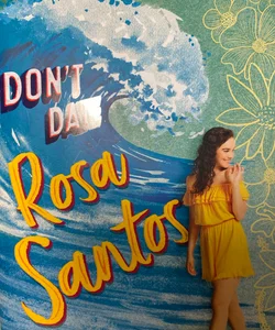 Don’t Date Rosa Santos