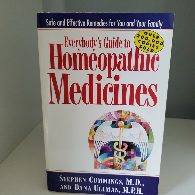 Everybody's Guide to Homeopathic Medicines