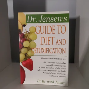 Dr. Jensen's Guide to Diet and Detoxification