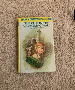 Nancy Drew 22: the Clue in the Crumbling Wall