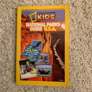 National Geographic Kids National Parks Guide U. S. A.