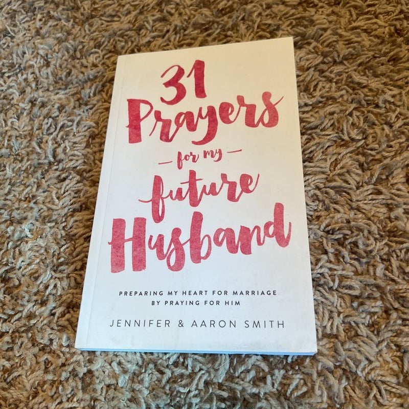 31 Prayers for My Future Husband