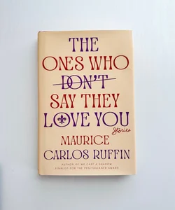 The Ones Who Don't Say They Love You
