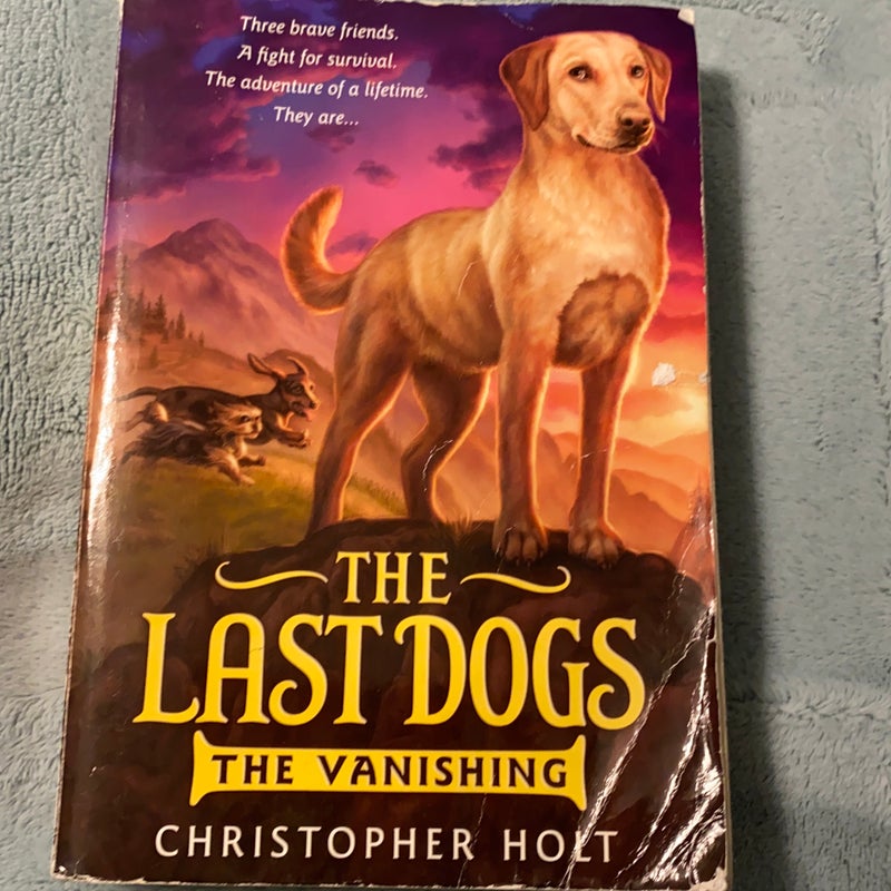 The Last Dogs: the Vanishing