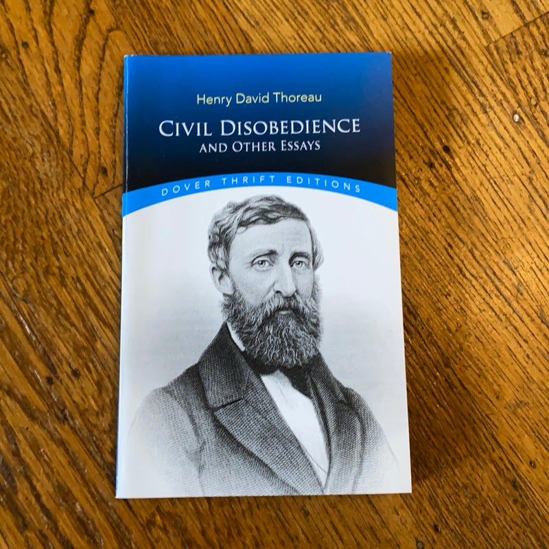 Civil Disobedience, and Other Essays