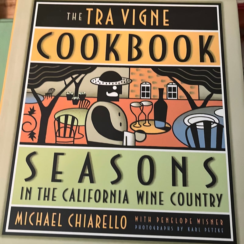 The Tra Vigne Cookbook