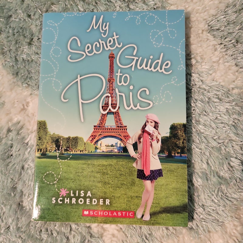 My Secret Guide to Paris