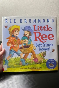 Little Ree: Best Friends Forever!