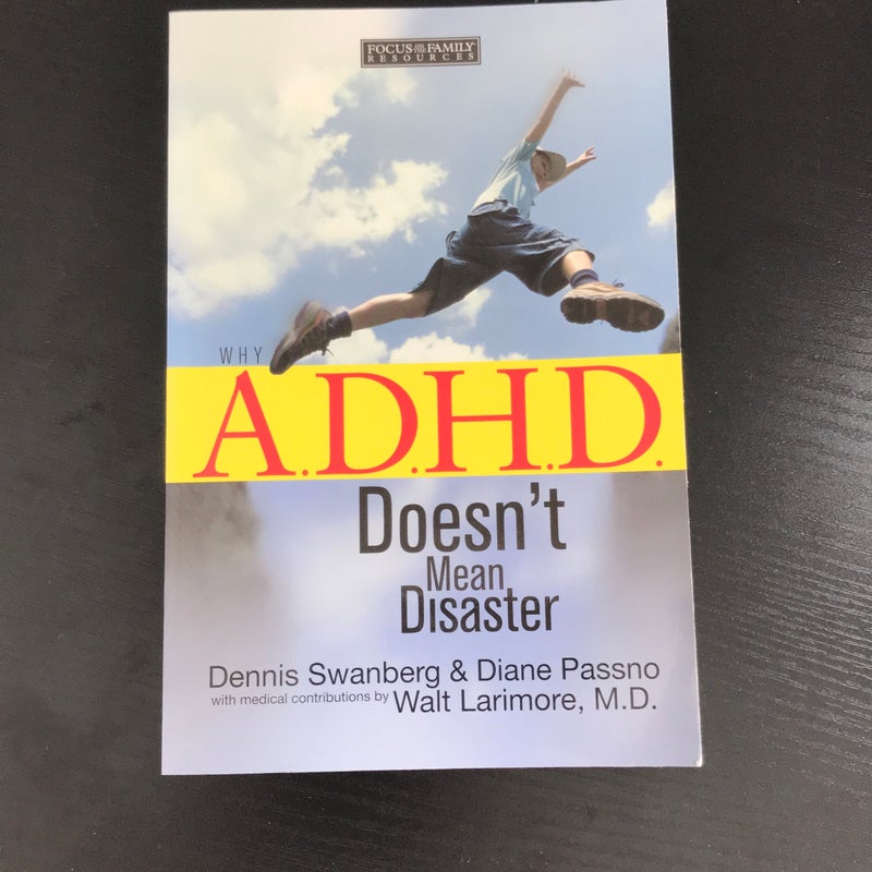 Why A. D. H. D. Doesn't Mean Disaster