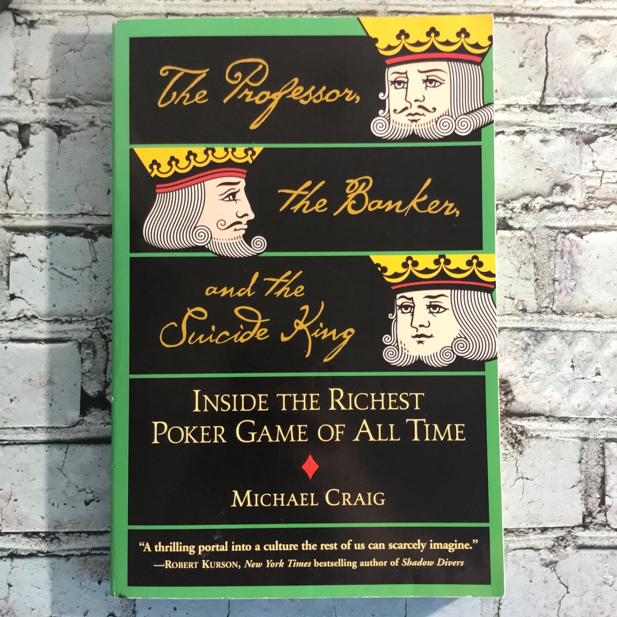 The Professor, the Banker, and the Suicide King by Michael Craig
