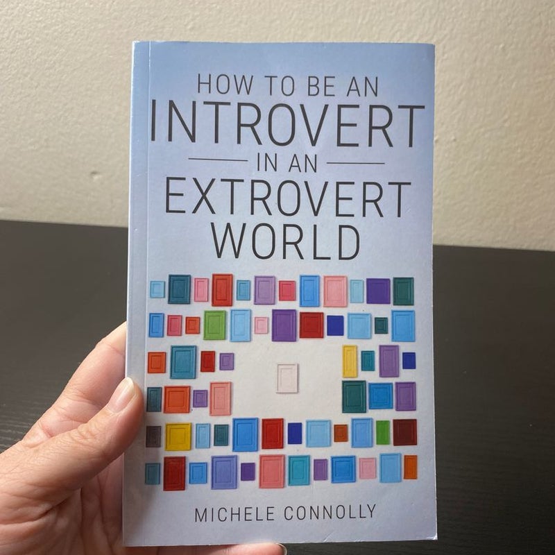How to Be an Introvert in an Extrovert World