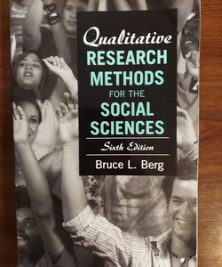 Qualitative Research Methods for the Social Sciences