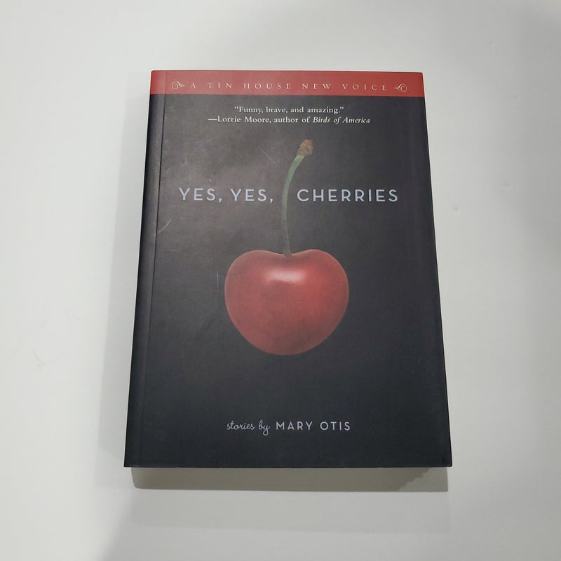 Yes, Yes, Cherries