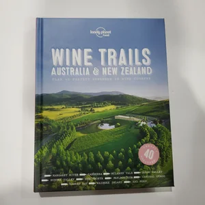 Wine Trails - Australia and New Zealand 1