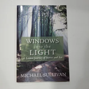 Windows into the Light
