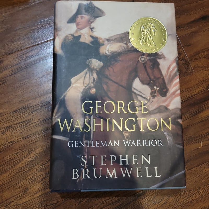 George Washington: Gentleman Warrior