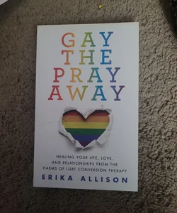 Gay the pray away 