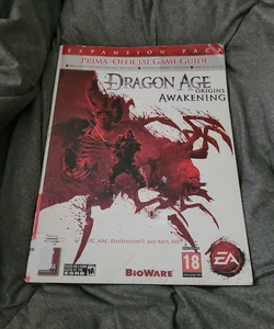 Dragon Age: Origins - Awakening: Prima Official Game Guide by Mike Searle