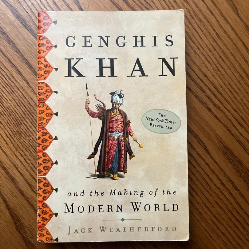 Genghis Khan and the Making of the Modern World