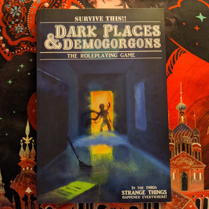 Dark Places and Demogorgons (Soft Cover)