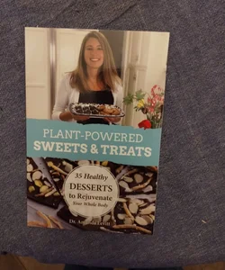 Plant-Powered Treats and Sweets