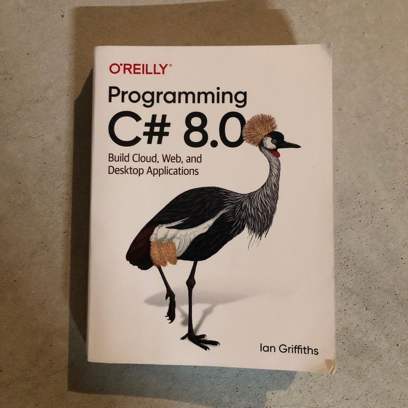 Programming C# 8. 0