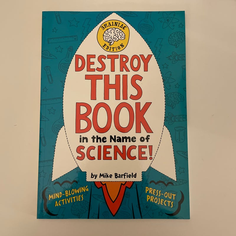 Destroy This Book in the Name of Science! Brainiac Edition