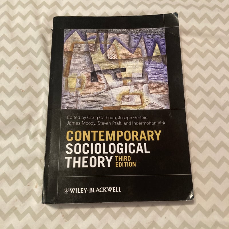 Contemporary Sociological Theory by Craig Calhoun