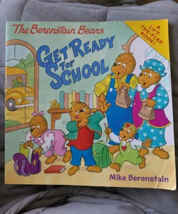 The Berenstain Bears Get Ready for School