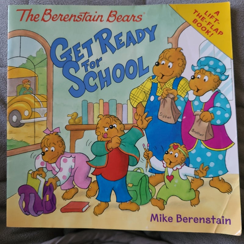 The Berenstain Bears Get Ready for School