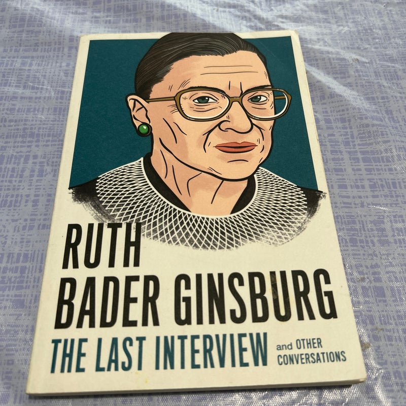 Ruth Bader Ginsburg: the Last Interview