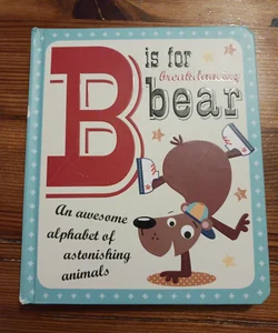 B Is for Breakdancing Bear