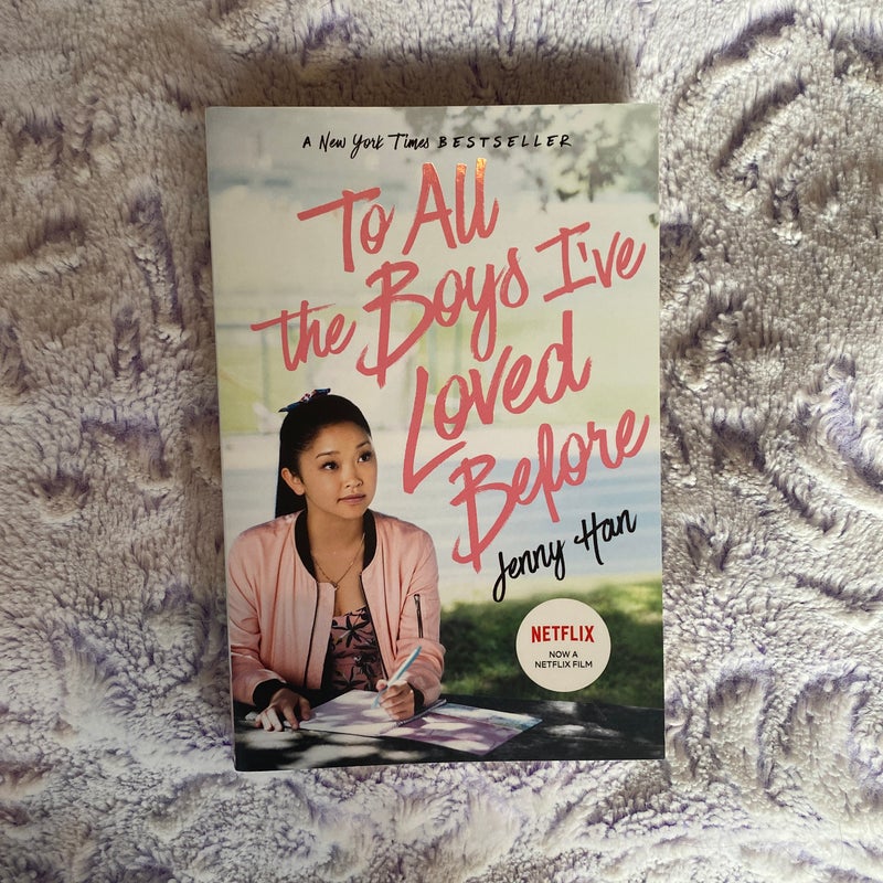 To All the Boys I've Loved Before