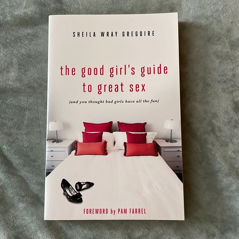 The Good Girl's Guide to Great Sex