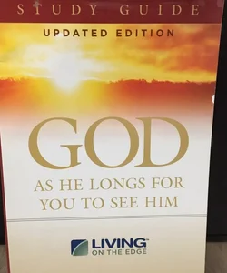 God As He Longs For You To See Him, Sgudy Guide Updated Edition