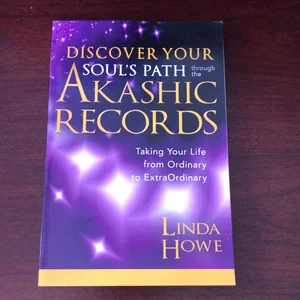 Discover Your Soul's Path Through the Akashic Records