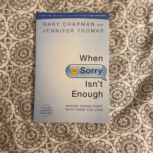 When Sorry Isn't Enough